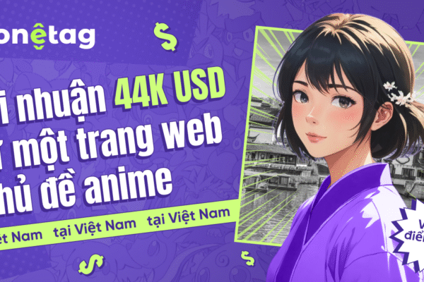 Nhà Xuất Bản Việt Nam Kiếm $44,000 Từ Website Anime Và Quảng Cáo Popunder của Monetag
